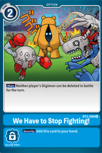 We Have to Stop Fighting! BT3-099